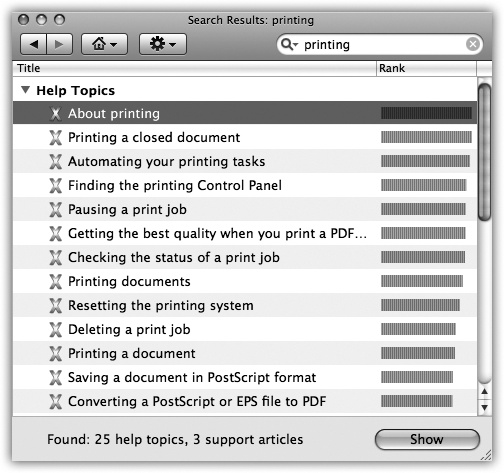 The bars indicate the Mac’s “relevance” rating—how well it thinks each help page matches your search. Double-click a topic’s name to open the help page. If it isn’t as helpful as you 893 hoped, click the ◂ button at the top of the window to return to the list of relevant topics. Click the little Home button to return to the Help Center’s welcome screen.