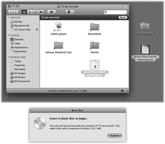 Top: A burn folder looks like any ordinary folder—except that it has that radioactive logo on it. You can drag files and folders right into its window; Mac OS X displays only aliases for now, but when you burn the disc, the actual files and folders will be there. If you open the burn folder, you find an unusual strip across the top. Its most important feature is the Burn button at the right. Bottom: Ready to proceed, Captain.