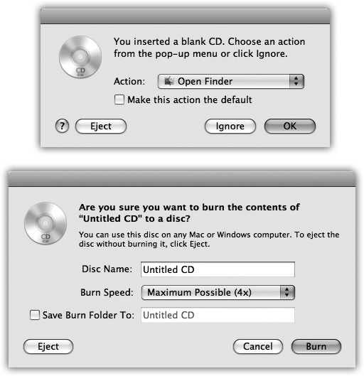 Top: Choose Open Finder if you plan to copy regular Mac files onto the CD or DVD, or Open iTunes if you plan to burn a music CD using iTunes. (Click “Make this action the default” if you figure you’ll always answer this question the same way.) Click OK. Drag the disc onto the Burn icon in the Dock, or choose File→Burn Disc. Bottom: Confirm your choice in this box.