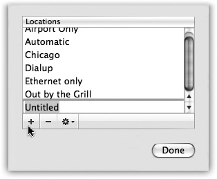 When you choose Edit Locations, this list of existing Locations appears; click the + button. A new entry appears at the bottom of the list. Type a name for your new location, such as Chicago Office or Dining Room Floor.