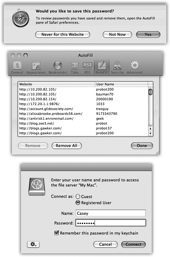 Top: Safari is one of several Internet-based programs that offer to store your passwords in the Keychain; just click Yes. The next time you visit this Web page, you’ll find your name and password already typed in. Middle: At any time, you can see a complete list of the memorized Web passwords by choosing Safari→Preferences, clicking AutoFill, and then clicking the Edit button next to “User names and passwords.” This is also where you can delete a password, thus making Safari forget it. Bottom: When you connect to a server (a shared disk or folder on the network), just turn on “Remember this password in my keychain.”