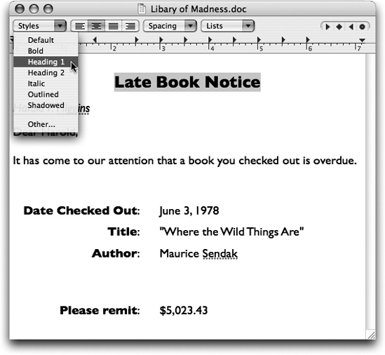 The text ruler gives you control over tab stops, line spacing, paragraph justification, and so on. Pressing -R makes it appear and disappear. The Style pop-up menu lists canned sets of character and paragraph formatting, so you can apply them consistently throughout a document.