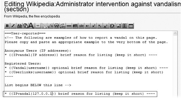 Your screen looks like this after you’ve started your vandal report. Note that you’re using the IP vandal template, not the template for registered users. The text you’ve copied and pasted has been highlighted.