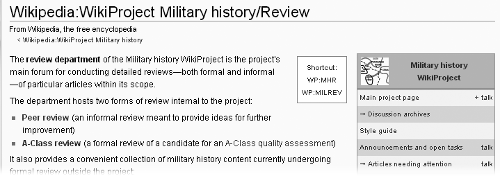 WikiProject Military history is among the largest WikiProjects at Wikipedia. Its review department gives a good indication that it has a large number of active participants.