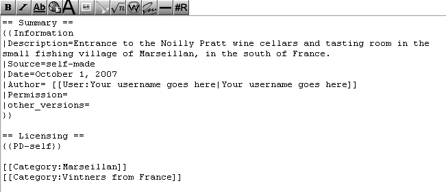 Two categories are being added to the wikitext for the image page: Entrance to the Noilly Pratt cellars and tasting room in Marseillan.jpg. The edit toolbar—the row of icons you can click to add text—is different in the Commons. That’s because the toolbar is customizable on a project-by-project basis. So, for example, the toolbar for the Spanish Wikipedia is different too.
