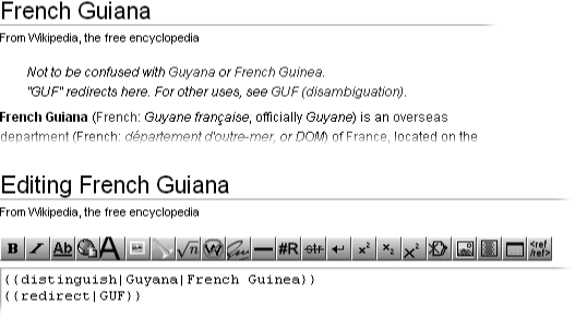 The {{distinguish}} template creates text that begins “Not to be confused with.” Here, the template has two parameters, “Guyana” and “French Guinea,” which become links within the note at the top of the article (top). Also shown here (bottom) is the template {{redirect}}, which explains to a reader who typed “GUF” into the search box why they are looking at this particular article, and not another article, and the page to go to if not where desired.