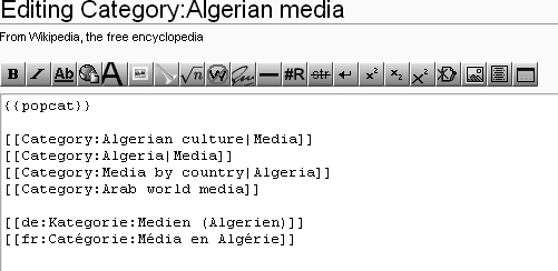 On the category page Algerian culture, the line with [[Category:Algeria|Media]] needs to be deleted, since [[Category:Algerian culture]] already leads to that. While you’re looking at the wikitext, note that three of the four categories listed have a sort order, which affects where this category page is displayed on the higher level category page (under “A” or “M”). Finally, notice the two interlanguage links—German and French—which create links in the left margin to similar category pages at the German and French versions of Wikipedia.