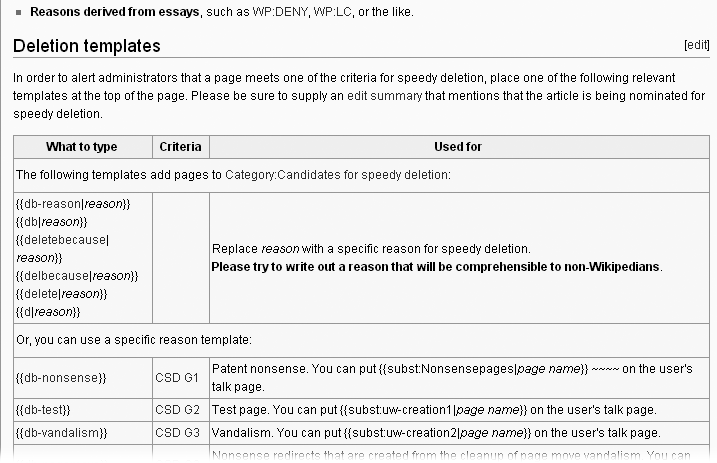 The list of deletion templates for speedy deletions starts with a number of general templates, which you can use for any of the specified reasons, or when you can’t figure out which one applies—but you’re sure that at least one does. Below the general templates are templates for each of the specific criteria.