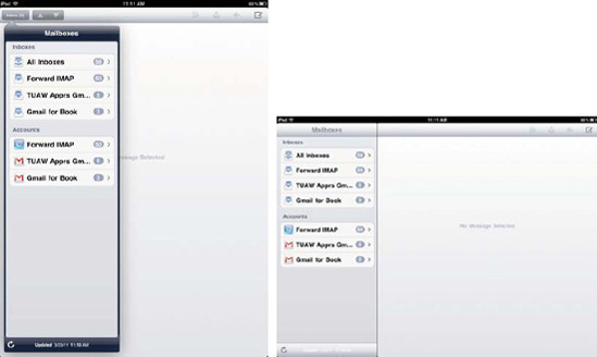 The Mailboxes list contains all the e-mail inboxes and accounts currently set up on your iPad, as well as the number of unread e-mails for each. When you hold your iPad in portrait orientation (left), you can only view that list by tapping the Inbox button at the top left of the screen. In landscape mode (right), that list is integrated into the screen, displayed to the left of any selected content.