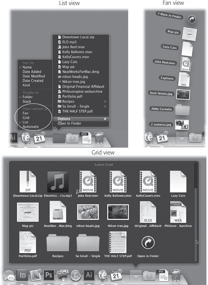 What happens when you click a folder in the Dock? You see its contents in one of three views. Here’s how you choose the file you’re looking for in each:Top left: In List view, the folder contents appear as a menu; you can “drill down” into subfolders, and you open something by choosing its name.Top right: In Fan view, click an icon to open it.Bottom: In Grid view, many more icons appear than can fit in Fan view.In any of the views, you can get a quick look at a document’s contents by using Quick Look. That is, highlight the icon (point without clicking, or use the keyboard to type-select), and then press the space bar. A window sprouts, showing the actual document contents.