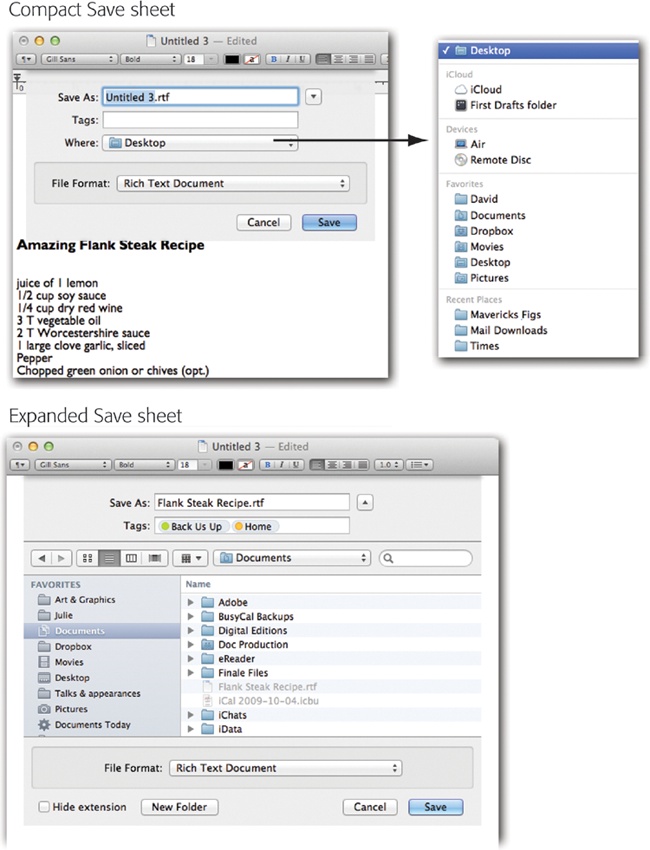 Top: The Save dialog box, or sheet, often appears in its compact form.Right: If you open the Where pop-up menu, you’ll find that OS X lists all the places it thinks you might want to save your new document: online (iCloud), on the hard drive, in a folder you’ve put into your Sidebar (“Favorites”), or into a folder you’ve recently opened.Bottom: If you want to choose a different folder or to create a new folder, click the button (next to the Save As box) to expand the dialog box. Here you see the equivalent of the Finder—with a choice of icon, list, or column view. Even the Sidebar is here, complete with access to other disks on the network.Tip: In most programs, you can enlarge the Save or Open dialog box by dragging one of its edges. You can also adjust the width of the Sidebar by dragging its right edge.