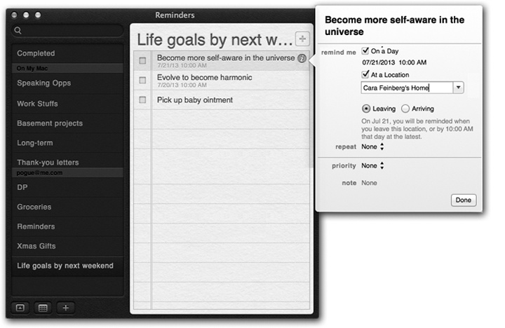 To open the Details panel, double-click the reminder item in the list, or click the button to its right.Here you can make your reminder pop up at a certain time or place, create an auto-repeating schedule for it, assign a priority level to it, or just type in some notes about it.To close the panel, click Done or click anywhere else in Reminders.