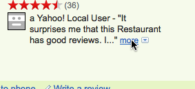 By clicking more, a reader may be indicating a higher level of interest in this review on Yahoo! Local. (Or a click may simply indicate that the excerpt wasn’t generous enough—tread carefully.)