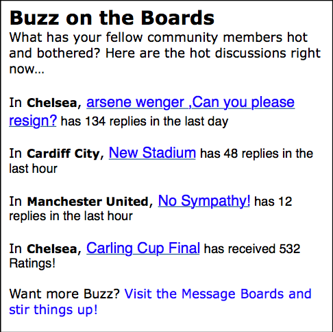 Buzz on the Boards highlights message board threads based on activity (where are hot conversations happening), then sorts based on quality (which individual posts are highest-rated).