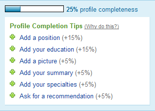 Your LinkedIn profile is only 25% complete?!? Better get crackin’!