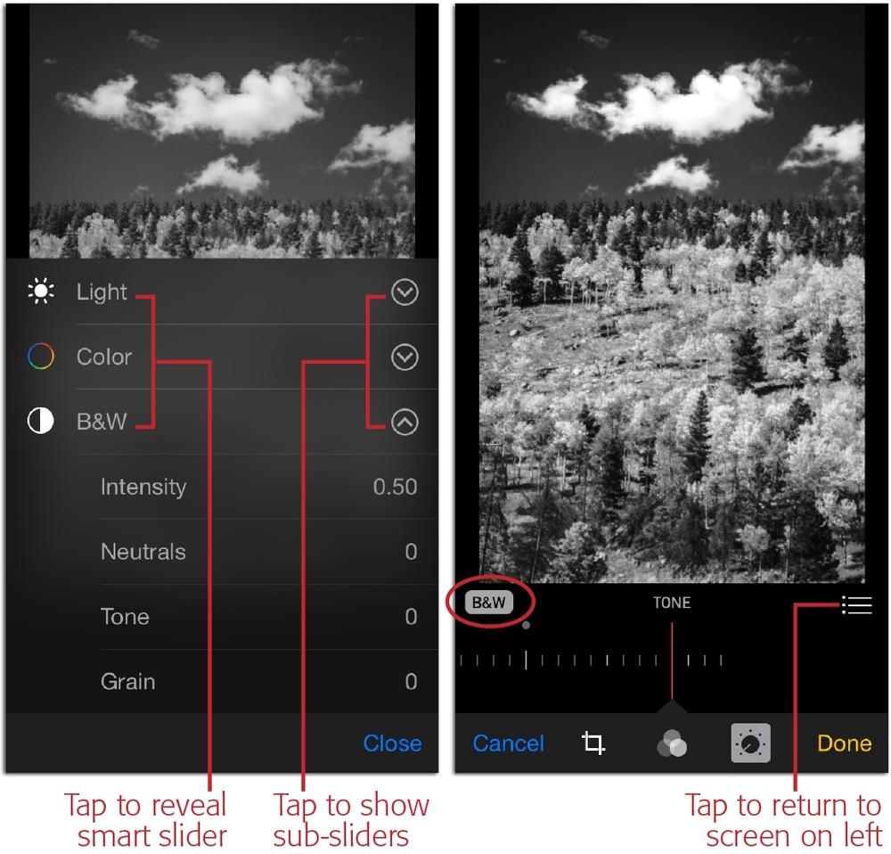 Left: When you tap to reveal any adjustment’s sub-sliders, you see this screen. Tap the chevron icon to the right of an adjustment’s name to show or hide that adjustment’s sub-sliders. To use a sub-slider, tap its name.Right: Here the Tone sub-slider in the B&W category is open, and what a difference it makes on this black-and-white photo! To turn off the black and white effect, tap the B&W button (circled). When you’re finished using the sub-slider, tap the button labeled here to return to the screen shown at left.