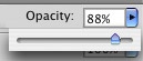 Clicking the arrow in the upper-right of the Opacity value pops up a slider that you can use to change the value.