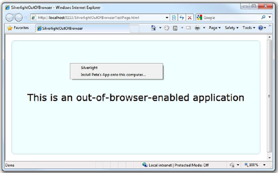 The install menu for an out-of-browser-enabled application is accessed by right-clicking on the Silverlight surface.