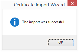 The Certificate Import Successful message