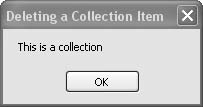 The Remove( ) method removes items from a collection by position or by key