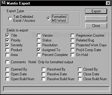 This bug database allows you to export all the database fields to either a common tab-delimited raw data file or a word processing file.