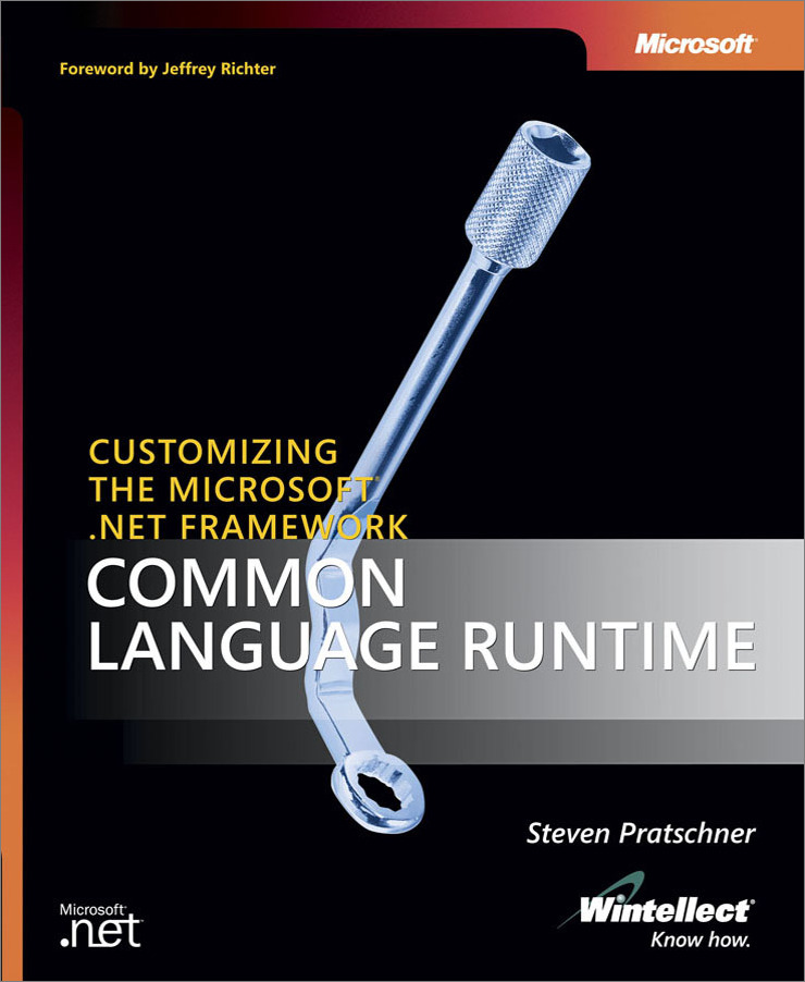 Customizing the Microsoft® .NET Framework Common Language Runtime