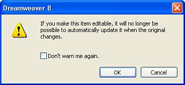 This dialog box confirms that you understand that after this instance is detached, it cannot be updated when the original Library item is edited.