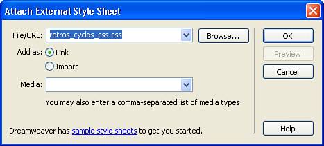 The Attach External Style Sheet dialog box enables you to link to or import an existing style sheet.