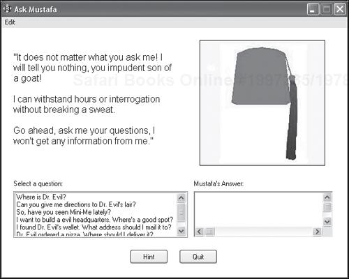 To ask Mustafa a question, the player must double-click on one of the questions shown in the listbox control.