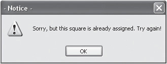 Any attempt to click on a square that has already been selected will result in an error.