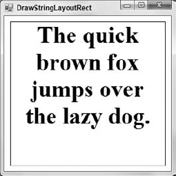 The DrawString method can use a layout rectangle and a StringFormat object to format text.