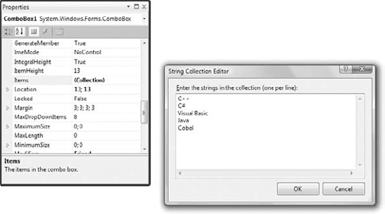 Click the ellipsis button next to the Items property of a ComboBox to see the String Collection Editor dialog box.