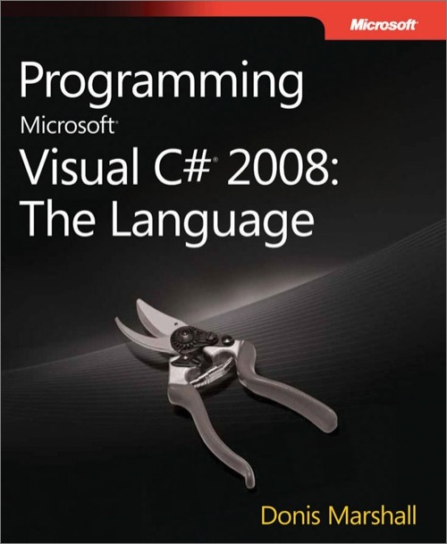 Programming Microsoft Visual C# 2008: The Language