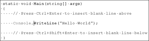 Tip 1.3: You can use Ctrl+Enter to insert a line above and Ctrl+Shift+Enter to insert a line below