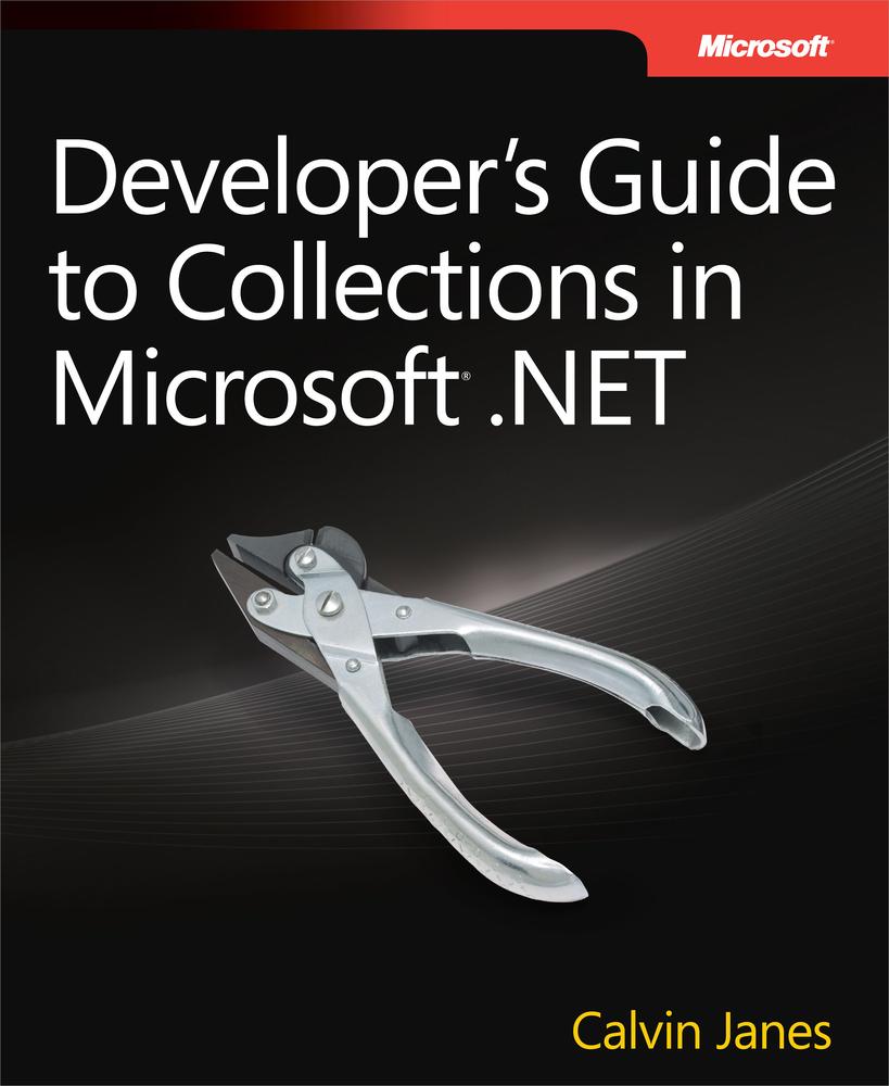 Developer’s Guide to Collections in Microsoft® .NET