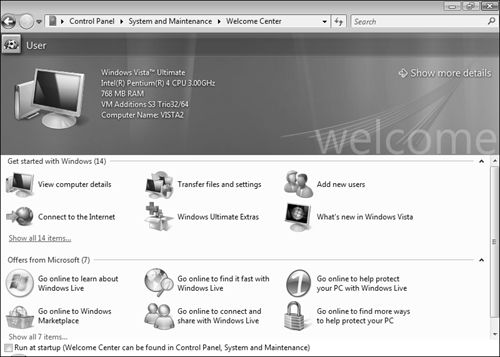 When you first log on to Vista, the Welcome Center introduces you to many new Vista features.