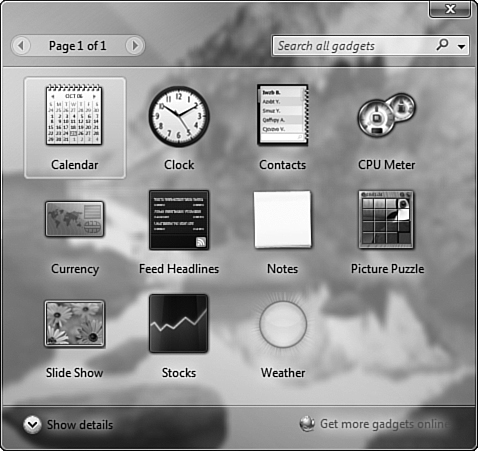 Windows Vista includes additional gadgets that enable you to customize the appearance of Windows Sidebar.