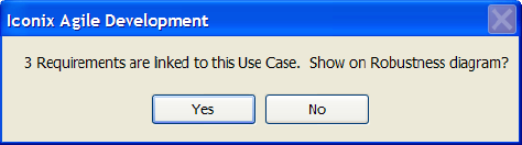 Click Yes to add the requirements to the new robustness diagram.