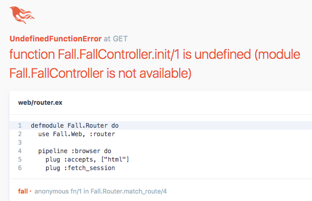 Phoenix knows where to go, but it isn't there. Fall.FallController.init/1 is undefined (module Fall.FallController is not available).