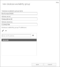 A screen shot of the New Database Availability Group dialog box, where you can set the Database Availability Group Name, Witness Server, Witness Directory, and Database Availability Group IP Addresses.