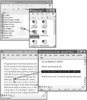 Creating two restored (free-floating) windows is a convenient preparation for copying information between them. Make both windows small and put them side-by-side, scroll if necessary, and then drag some highlighted material from one into the other. This works either with icons in desktop windows (top) or text in Microsoft Word (bottom). If you press Ctrl as you drag text in this way, you copy the original passage instead of moving it.