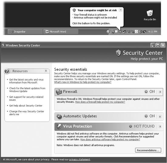 Top: On an SP2 computer, balloons like this sprout instantly if Windows considers your PC insufficiently protected—or if Windows XP doesn’t recognize the antivirus or firewall software you’re using. When you click the balloon, the Security Center (bottom) appears. Bottom: Click one of the headings (Firewall, Automatic Updates, Virus Protection) to expand that section of the dialog box. In this case, you have a firewall in place (the built-in Windows one), Automatic Updates is turned on, but you haven’t installed antivirus software. (Or maybe you have antivirus software, but the Security Center doesn’t recognize it. This could be true if it’s some obscure brand, or, more likely, if your antivirus version was released before Service Pack 2.)