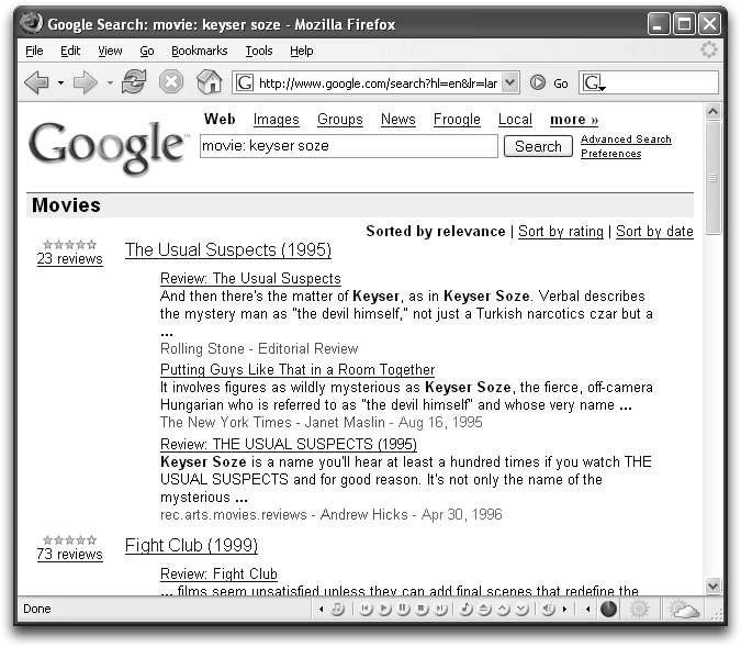 The movie search operator does more than just round up theaters and showtimes for current flicks playing around town. Feed it a few facts from movies you can’t fully remember, and Google brings back the title and other information like reviews and pop-culture cross-references. You can also use the movie: operator in front of actors’ names to pull up a partial filmography of the stars’ noted roles.