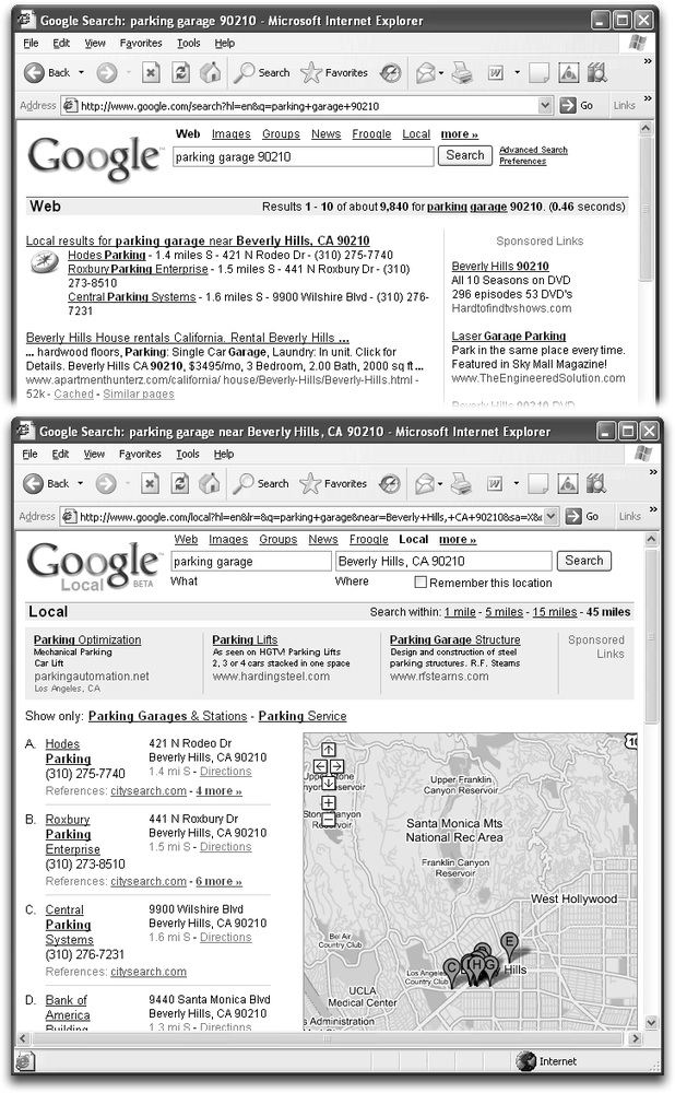 Top: A search for parking garage 90210 finds where you can safely leave your vintage Pinto in Beverly Hills. If you click the first link (the line that starts “Local results for…”), Google takes you to a full page of local listings (shown below).Bottom: On the local listings page, Google shows you a map with the locations of all the nearby businesses that match your search criteria. Along the left is a list of businesses; click the name of one to see it isolated on its own map, along with links for directions and references to it from other Web sites. (The results listed horizontally across the top of the map, subtly labeled Sponsored Links, are ads. Section 1.4.2.1 tells you more about them.)