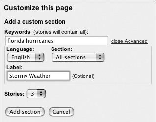 In addition to keywords, you can modify your news-gathering further by clicking the Advanced link in the “Customize this page” box and then specifying things like label, language, and number of stories on the page.