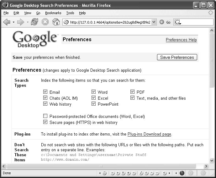 Tell Google Desktop Search what kind of files you do and don’t want indexed and cached in its Desktop Preferences area. You can do other things here, too, like adding plug-ins (Section 7.3.3) and changing the number of search results per page.