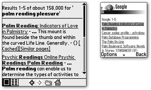 Left: Google search results on a full-fledged wireless Web browser. As you can see, they look a lot like the results you’d see on your regular computer—just a lot smaller.Right: Google search results on a WAP browser. Boring but serviceable.