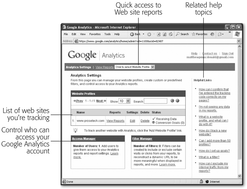 This sample account has one configured Web site (in the Website Profiles section). You can use the View Reports link to start reviewing reports, the Edit link to change the information you supplied for your Web site, and the Delete link to remove the profile altogether. You’ll explore other details, like Conversion Goals (Section 10.5.1), the Access Manager (see the box in Section 10.4.1), and the Filter Manager (Section 10.4.3), later in this chapter.