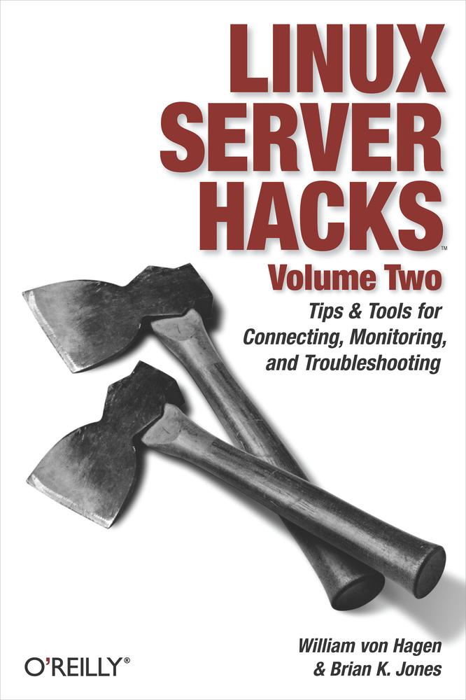 Linux Server Hacks, Volume Two