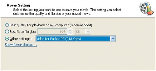 Save your video to your Pocket PC and take the video with you.